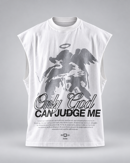 T shirt sleeveless "Only god can judge me"